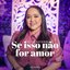Se Isso Não For Amor (Ao Vivo)