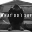 What Do I Say (feat. Seanzy)