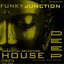 Funky JUnction Essential House  Deep