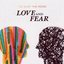 Love and Fear