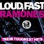 Loud, Fast Ramones: Their Toughest Hits (1 of 2)