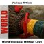 World Classics: Without Love