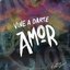 Vine a Darte Amor - Single