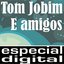 Tom Jobim E Amigos