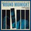 'Round Midnight: Legendary Late Night Music