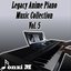 Legacy Anime Piano Music Collection, Vol. 5