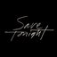 Save Tonight (2018 Rendition)