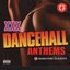 XXX Dancehall Anthems