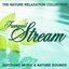 The Nature Relaxation Collection - Tranquil Streams / Soothing Music and Nature Sounds