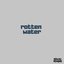 Rotten Water - Single