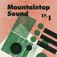 Mountaintop Sound - EP 1