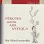 Perotin and the Ars Antiqua
