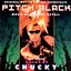Pitch Black / Bride of Chucky