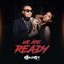 WE ARE READY [Explicit]