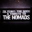 20 Years Too Soon - A Tribute To The Nomads