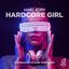 Hardcore Girl (Bodybangers & Marc Korn Radio Edit)