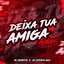DEIXA TUA AMIGA SABER (Remix)