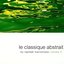 Le Classique Abstrait Volume 3