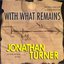 With What Remains