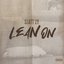 Lean On - Single