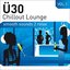 Ü30 Chillout Lounge Vol.1