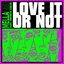 Love It or Not (feat. Infinite Coles) - Single