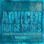 Adviced House Goods, Vol. 11 (A Huge Selection of Real House Music)