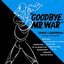 Goodbye Mr. War