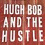 Hugh Bob and The Hustle