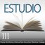Estudio: 111 Piezas De Música Clásica Para Escuchar Mientras Trabaja (Spanish)