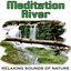 Meditation River (Nature Sounds)