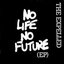 No Life No Future EP