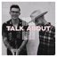 Talk About - Single