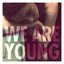 We Are Young (feat. Janelle Monáe) - Single