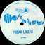 Freak Like U (Club Mix)