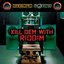 Kill Dem With Riddim