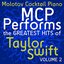 MCP Performs The Greatest Hits of Taylor Swift, Vol. 2