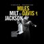 Miles Davis & Milt Jackson – Complete Recordings