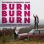 Burn, Burn, Burn: Songs from the Film
