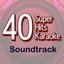40 Super Hits Karaoke: Soundtrack