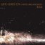 LIFE GOES ON~WITH MELANCHOLY