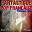 Fantastique Pop Française Volume Un