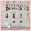 May I Have This Dance