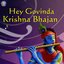 Hey Govinda (Krishna Bhajan)