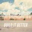 Build It Better - Single