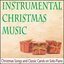 Instrumental Christmas Music: Christmas Songs and Classic Carols On Solo Piano