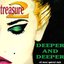 Deeper And Deeper