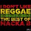 I Don't Like Reggae: The Best of Macka B