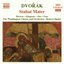 DVORAK: Stabat Mater / Psalm 149