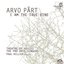 Arvo Pärt: I Am the True Vine